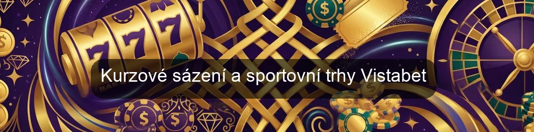 Kurzové sázení a sportovní trhy Vistabet Kurzové sázení a sportovní trhy Vistabet